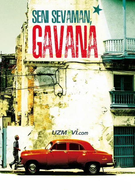 Seni sevaman Gavana / Gavana shahrida 7 kun