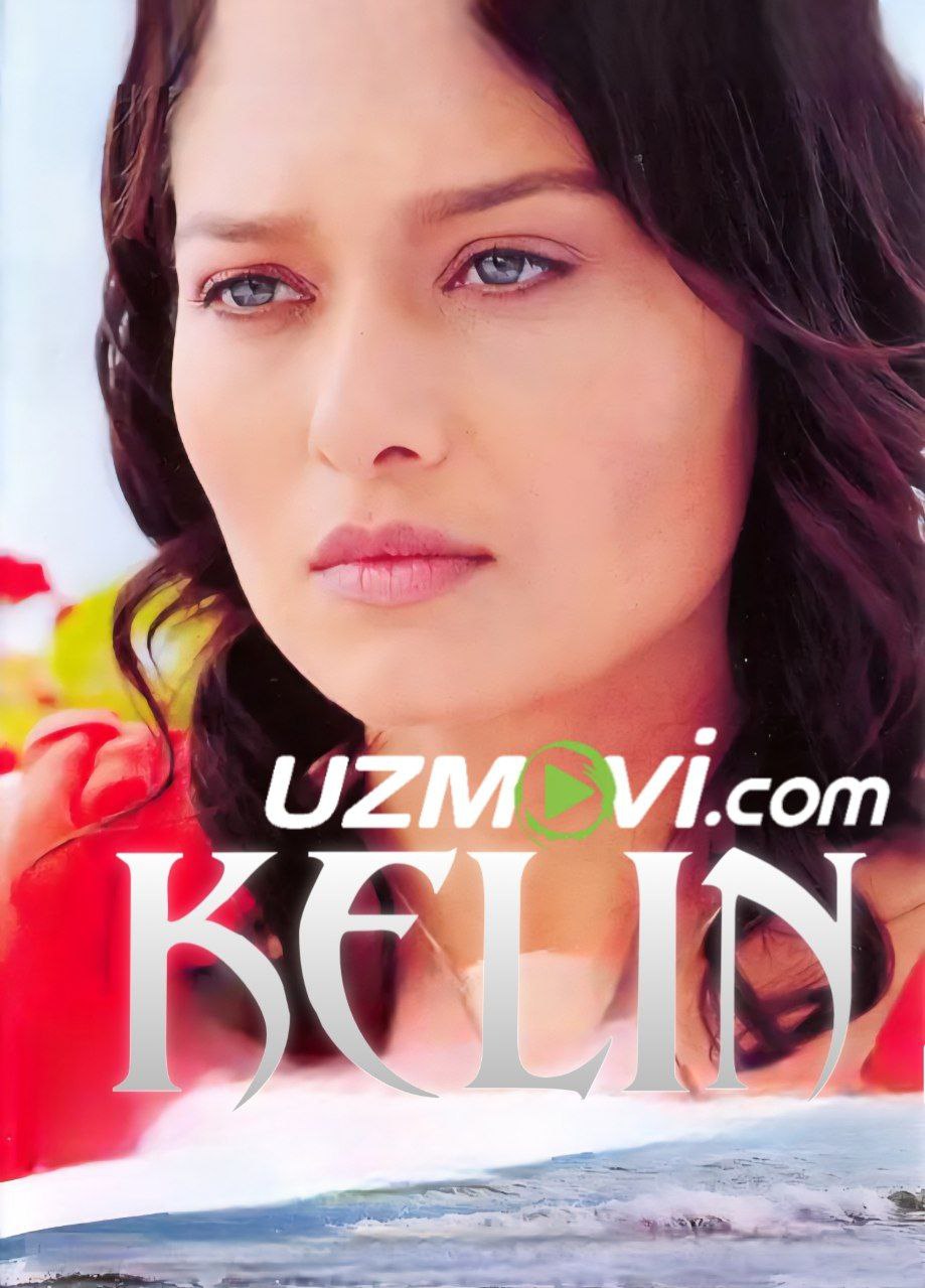Kelin turk serial barcha qismlari uzbek o'zbek tilida