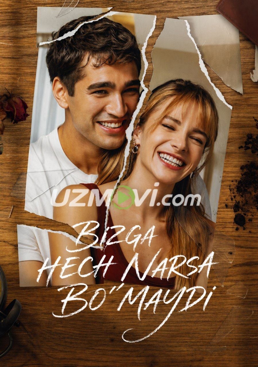 Bizga hech narsa bo'lmaydi yangi serial barcha qismlari uzbek o'zbek tilida