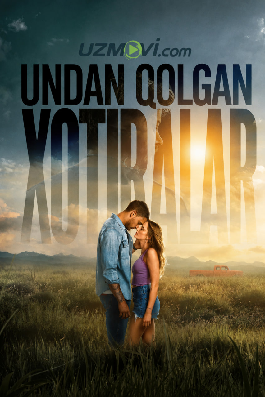 Undan qolgan xotiralar (2026. premyera, o'zbek tilida, Uzbek)