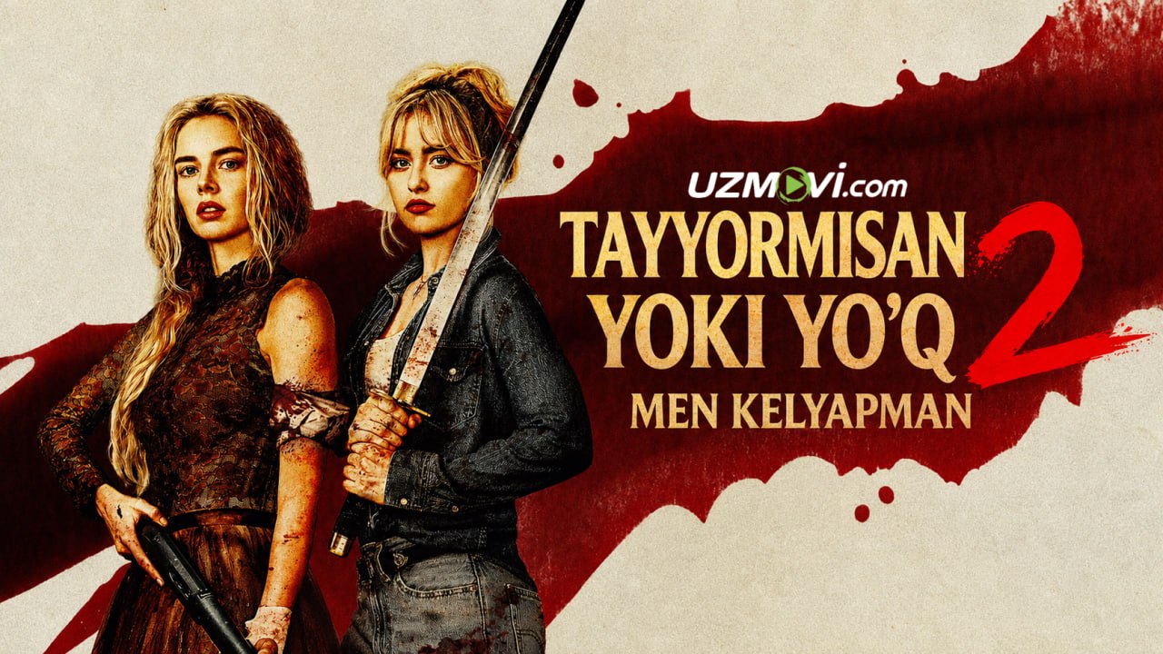 Tayyormisan yoki yo'q 2: Men kelyapman / izlagani ketyapman (2026, premyera, o'zbek tilida, Uzbek)