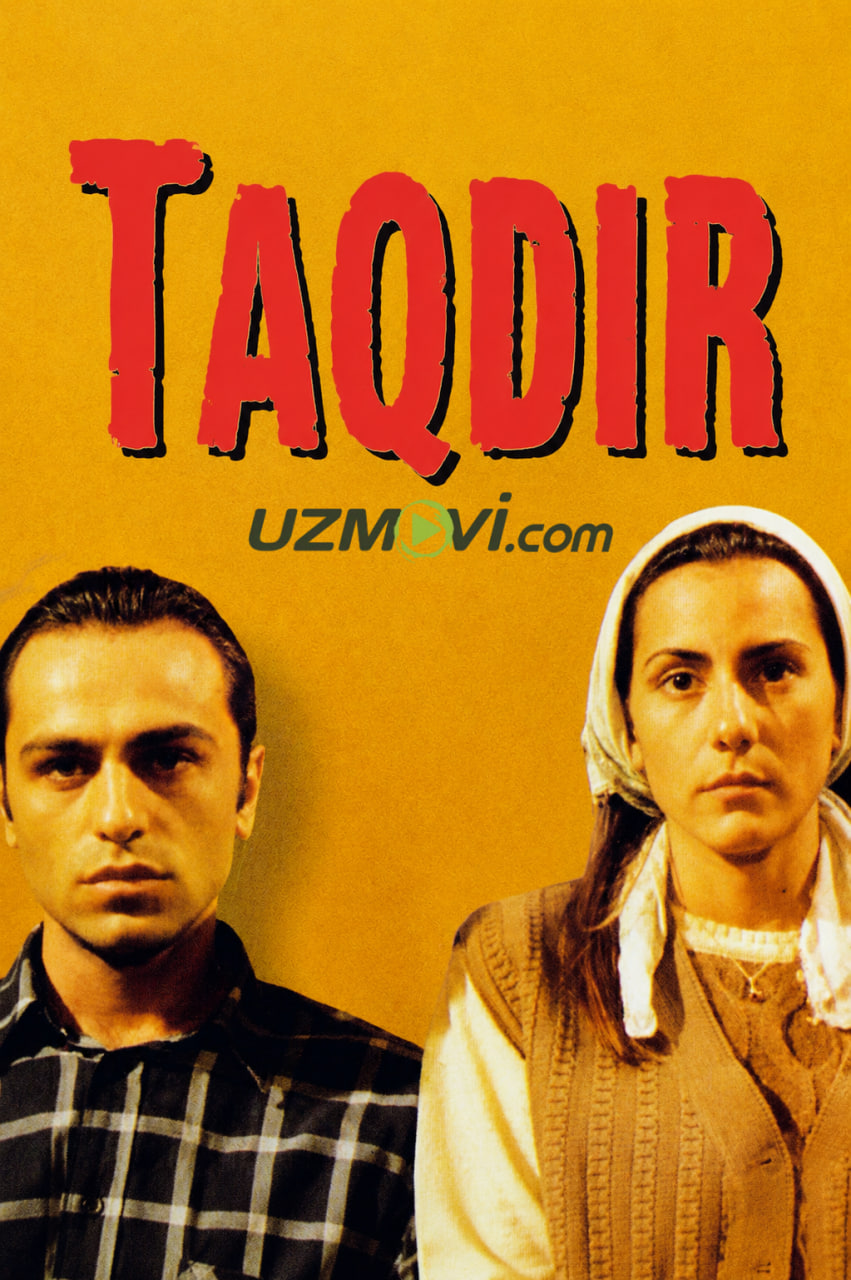 Taqdir (turk kino, o'zbek tilida, Uzbek)