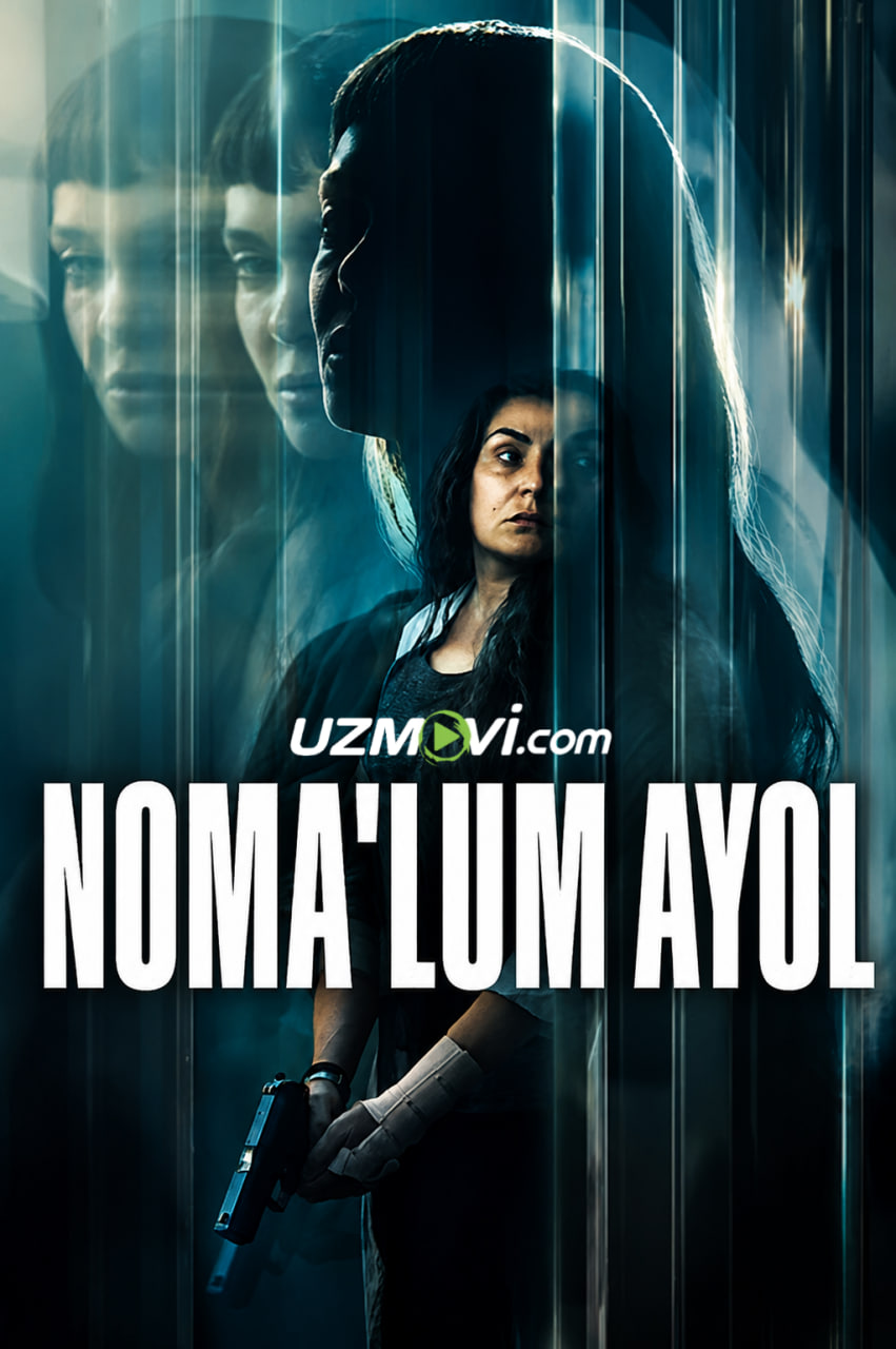Noma'lum ayol (2026, premyera, o'zbek tilida, Uzbek)