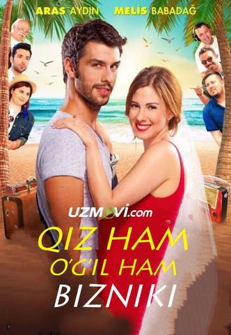 Tatildagi muhabbat / Qiz ham o'g'il ham bizniki